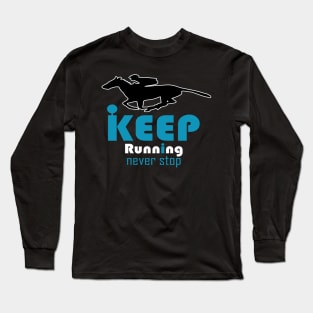 Keep Running Long Sleeve T-Shirt